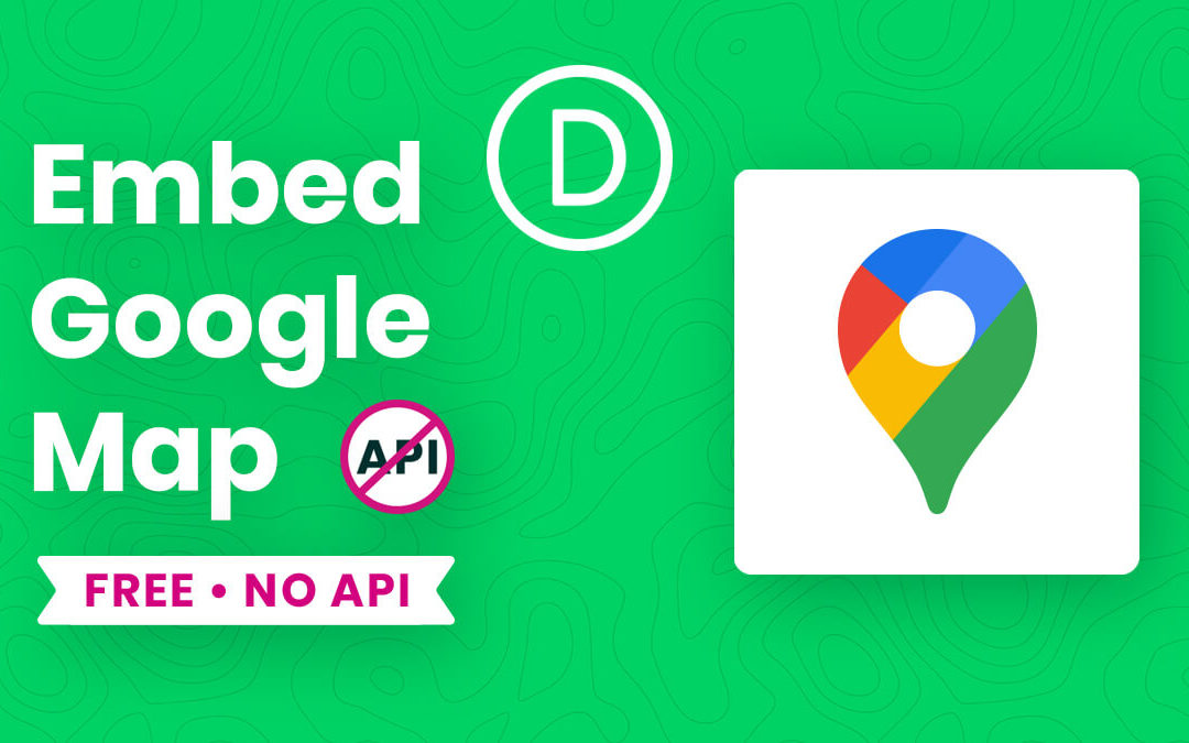 How To Embed A Google Map In Divi for Free with No API (Extremely Easy!)