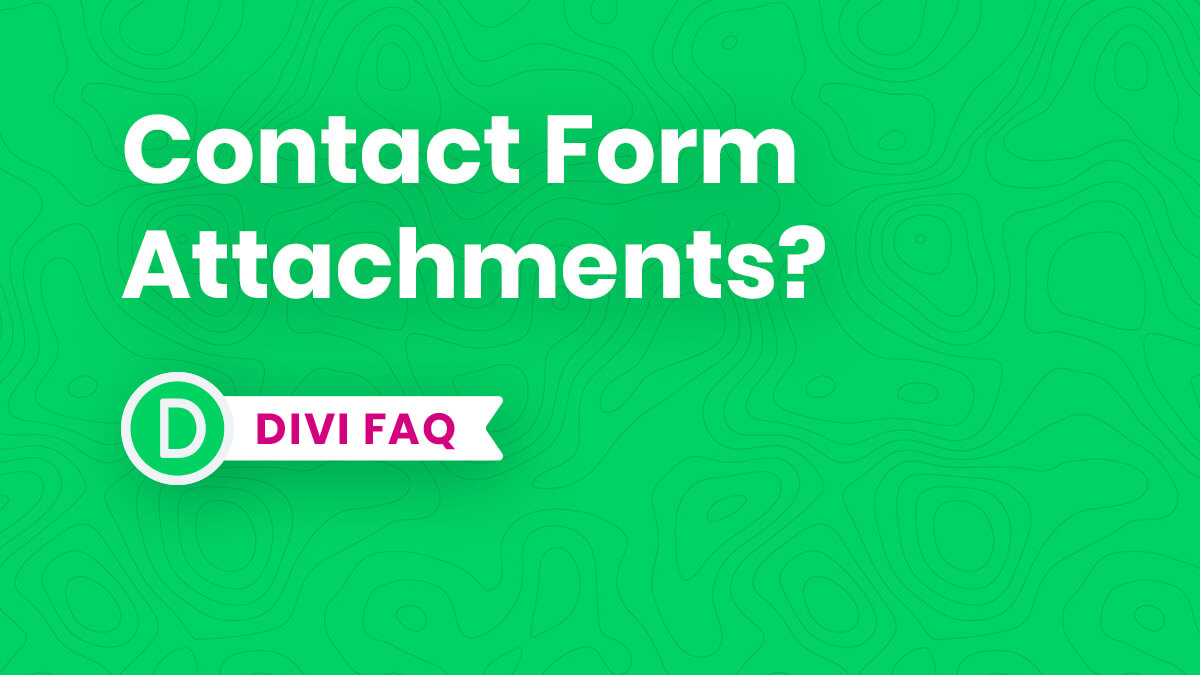 Can You Add Attachments To The Divi Contact Form?
