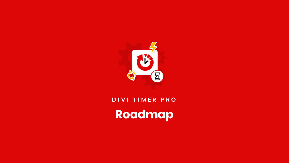 Roadmap for the Divi Timer Pro Plugin by Pee Aye Creative