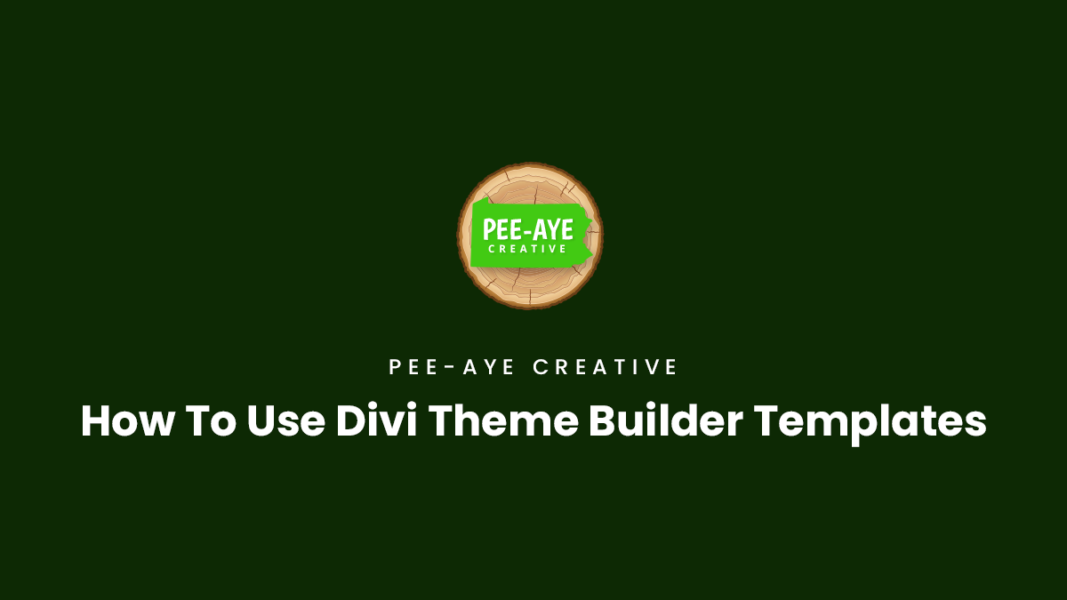 How To use the Divi child theme Divi Theme Builder Templates by Pee Aye Creative