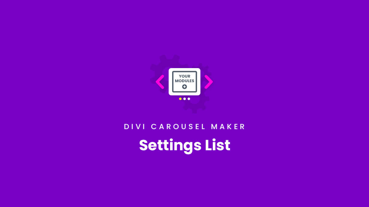Settings and Featues List Divi Carousel Maker Plugin by Pee Aye Creative