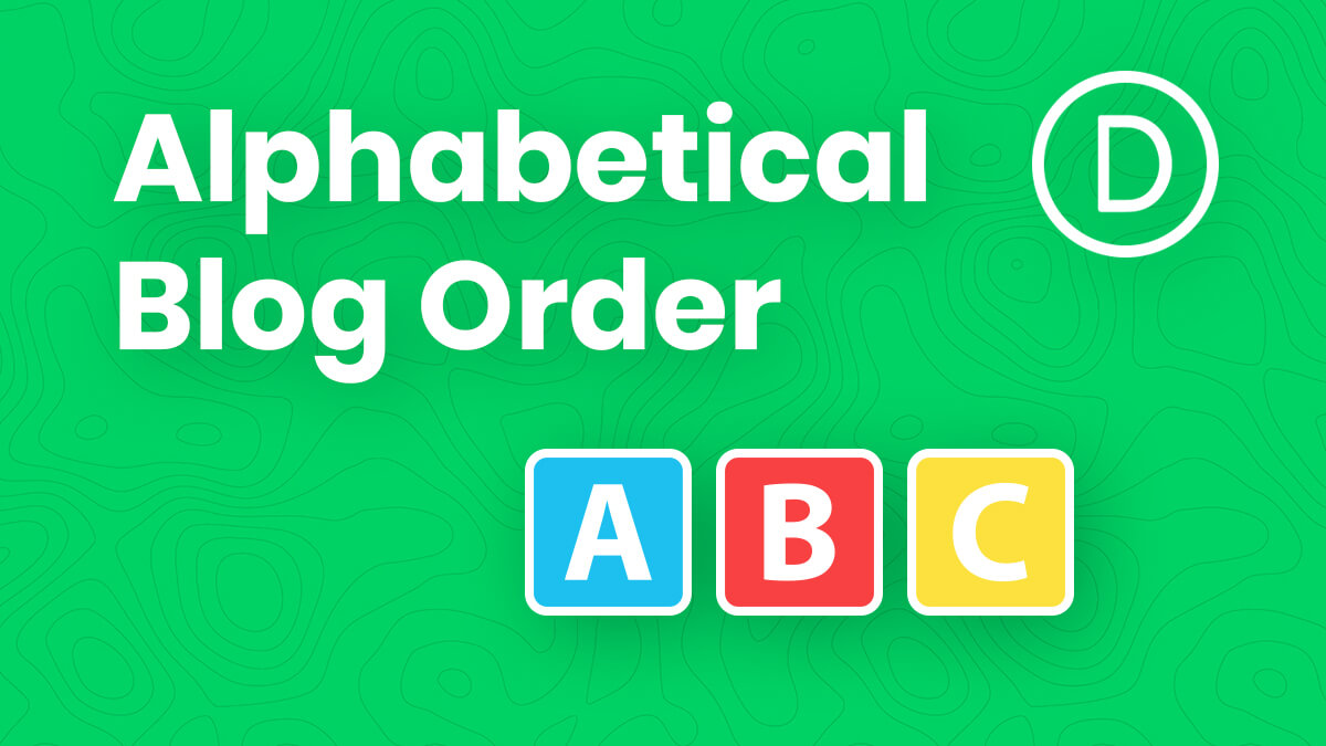 How To Sort Divi Blog Module Posts In Alphabetical Order