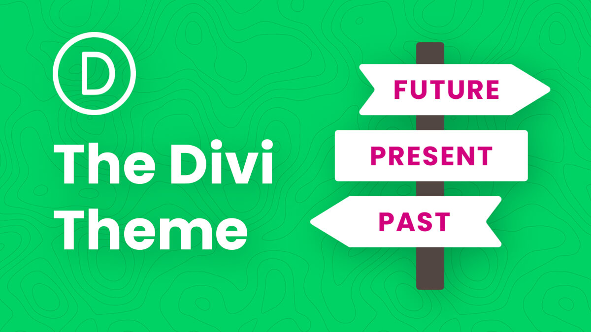 What Is The Past, Present, And Future Of Divi