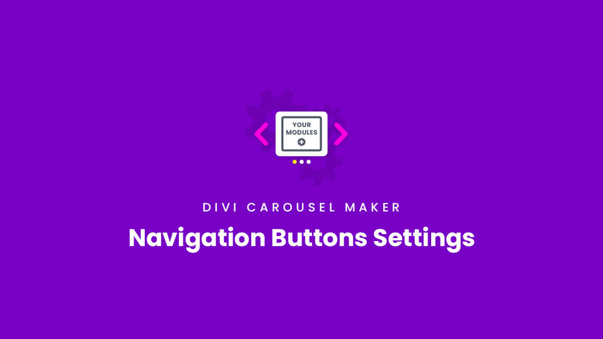Navigation Buttons Settings Divi Carousel Maker Plugin by Pee Aye Creative