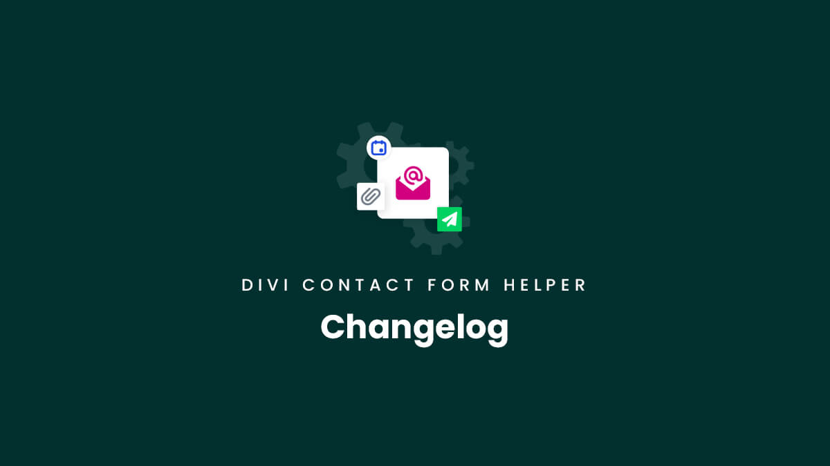 Changelog for the Divi Contact Form Helper Plugin by Pee Aye Creative