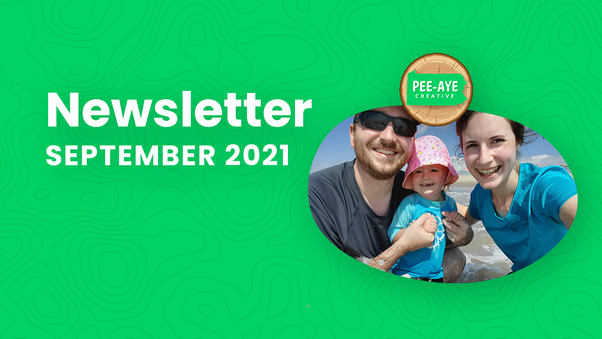 Pee-Aye Creative Monthly Newsletter For September 2021