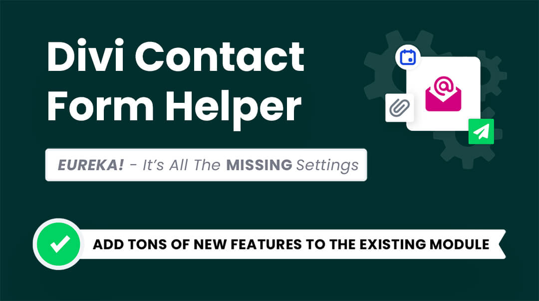 Introducing The Divi Contact Form Helper Plugin!