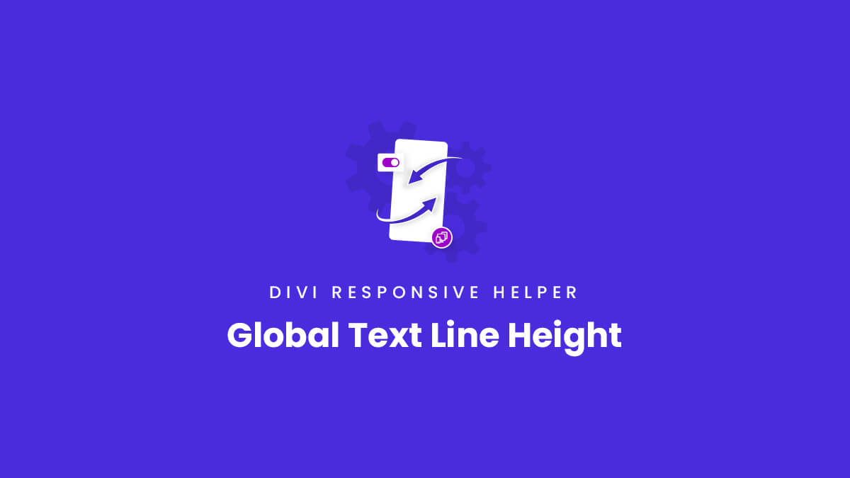 Global Text Line Height Feature of the Divi Responsive Helper Plugin by Pee Aye Creative
