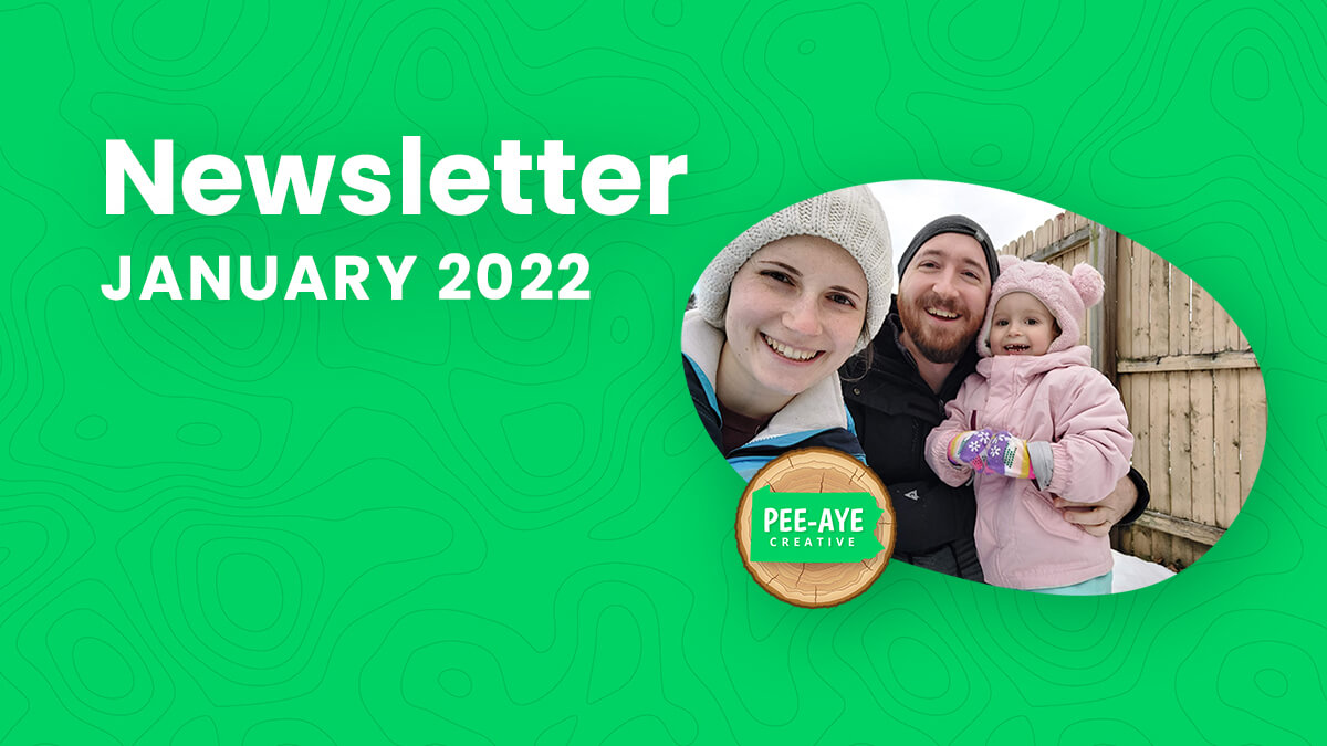 Pee-Aye Creative Monthly Newsletter For January 2022