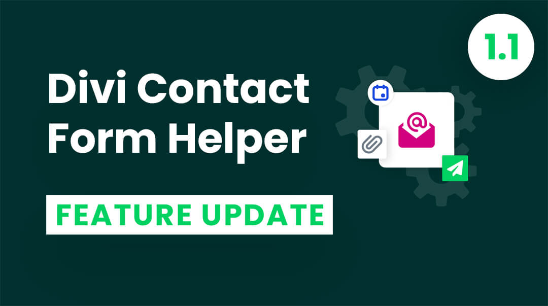 Divi Contact Form Helper Plugin Feature Update 1.1