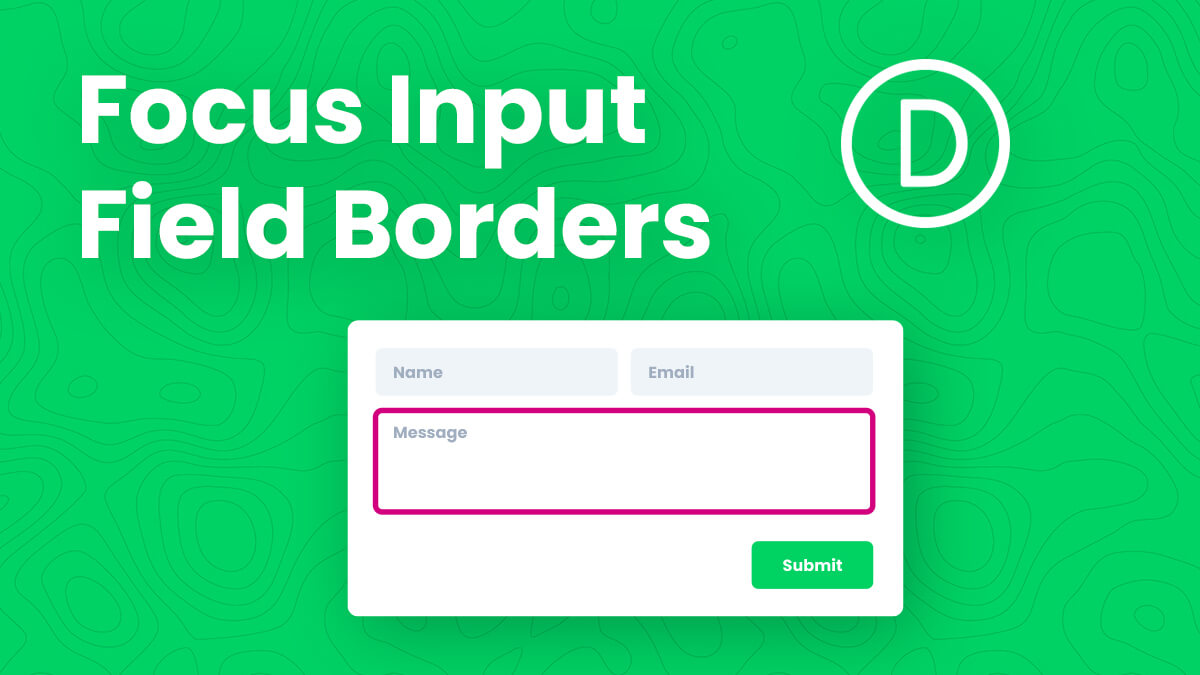 How To Add Focus Input Field Borders To The Divi Contact Form