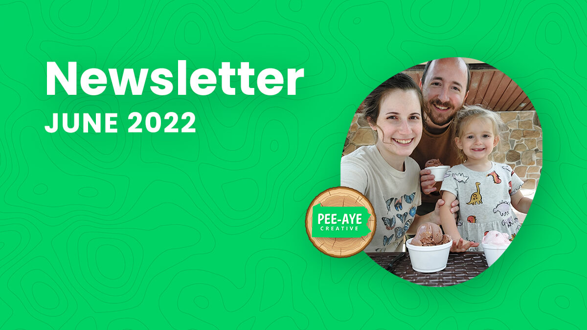 Pee-Aye Creative Monthly Newsletter For June 2022
