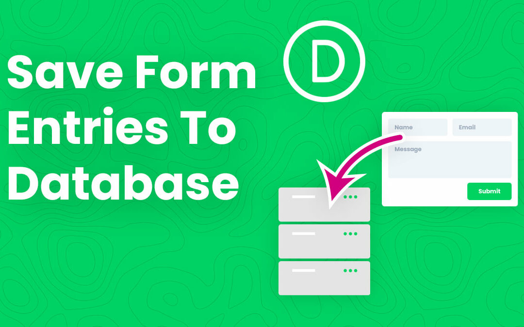 How To Save Divi Contact Form Entries To The Database