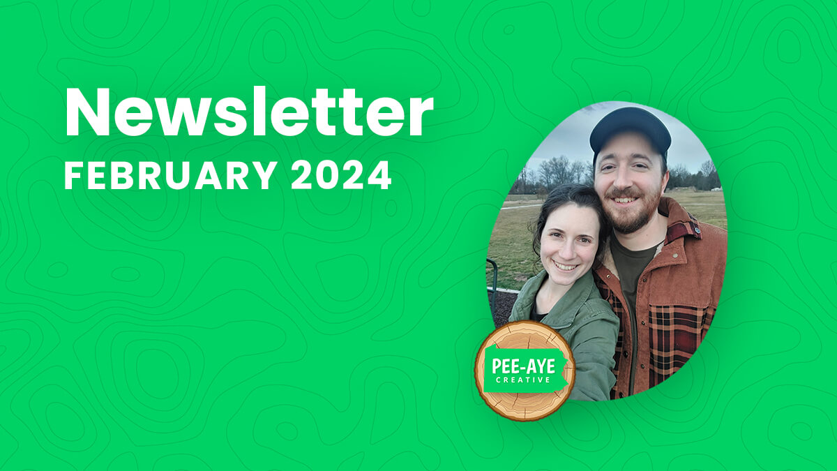 Pee-Aye Creative Monthly Newsletter For February 2024