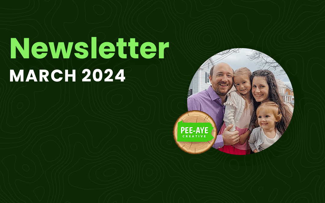Pee-Aye Creative Monthly Newsletter For March 2024